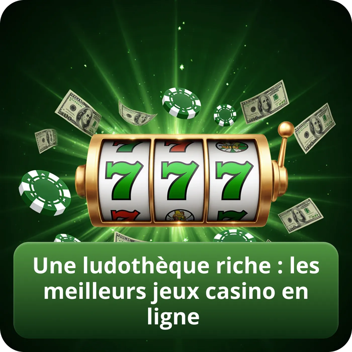 Une ludothèque riche : les meilleurs jeux casino en ligne